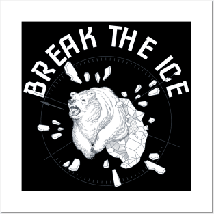 Breake The Ice Posters and Art